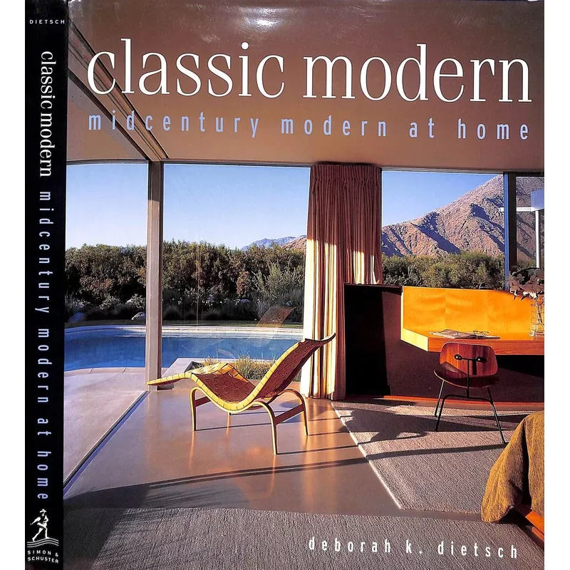 "Classic Modern: Midcentury Modern At Home" 2000 DIETSCH, Deborah K.