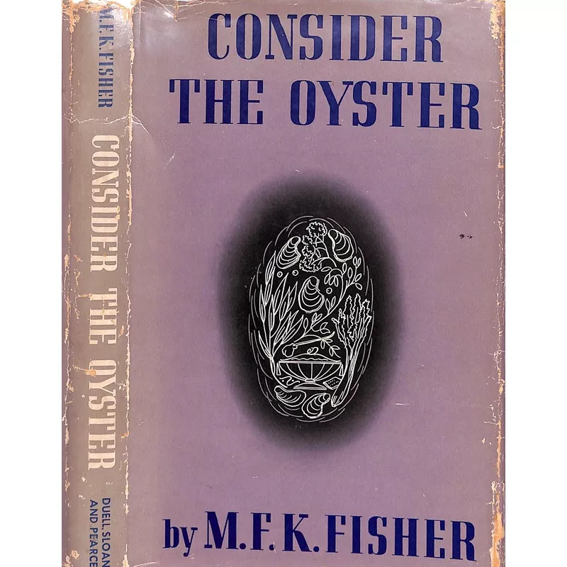"Consider The Oyster" 1941 FISHER, M.F.K.