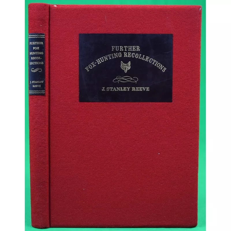 'Further Fox-Hunting Recollections" 1935 REEVE, J. Stanley