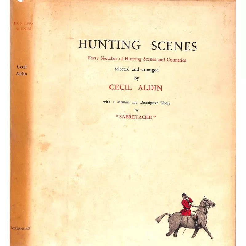 "Hunting Scenes: Forty Sketches Of Hunting Scenes And Countries" 1936 ALDIN, Cecil