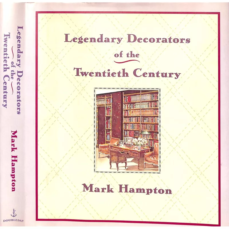 "Legendary Decorators Of The Twentieth Century" 1992 HAMPTON, Mark (INSCRIBED)