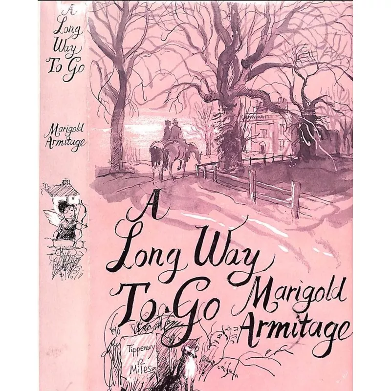 "A Long Way To Go An Anglo-Irish Near-Tragedy" 1973 ARMITAGE, Marigold (SOLD)
