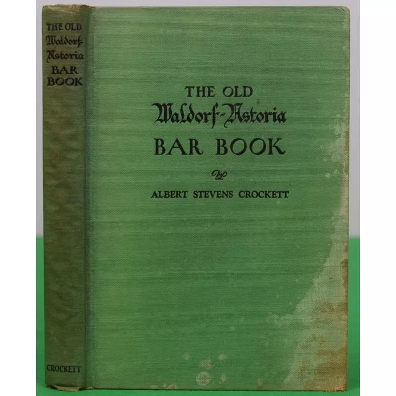 "The Old Waldorf-Astoria Bar Book" 1935 CROCKETT, A.S. (SOLD)