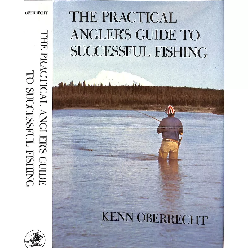 "The Practical Angler's Guide to Successful Fishing" 1978 OBERRECHT, Kenn
