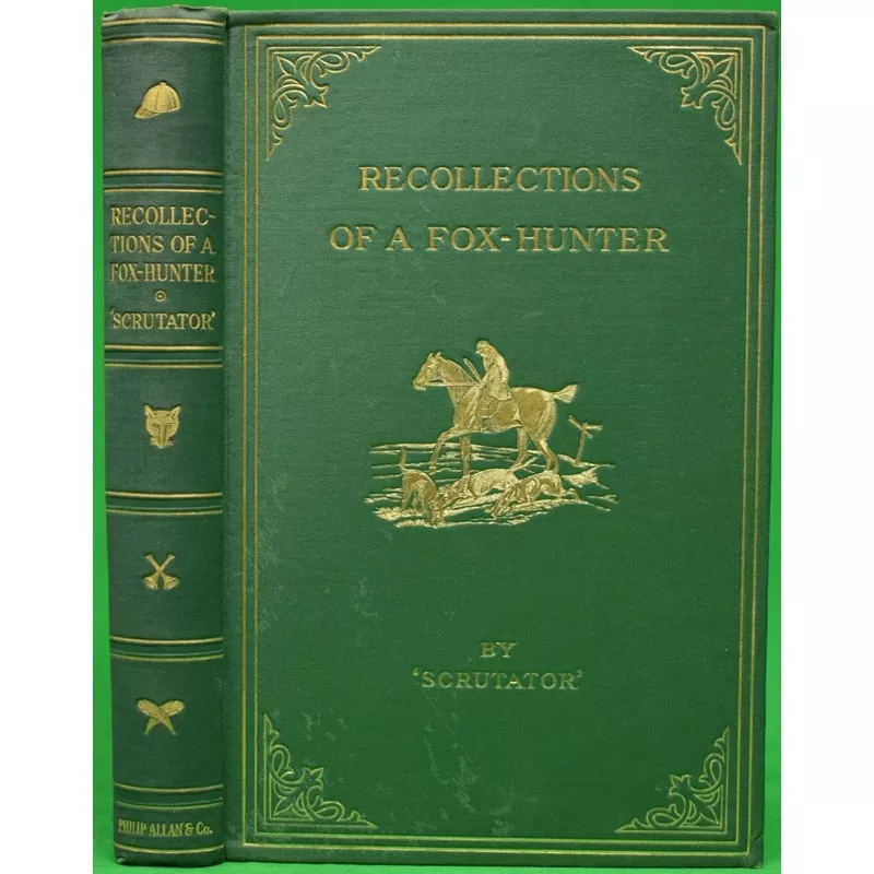"Recollections Of A Fox-Hunter" "SCRUTATOR" (SOLD)