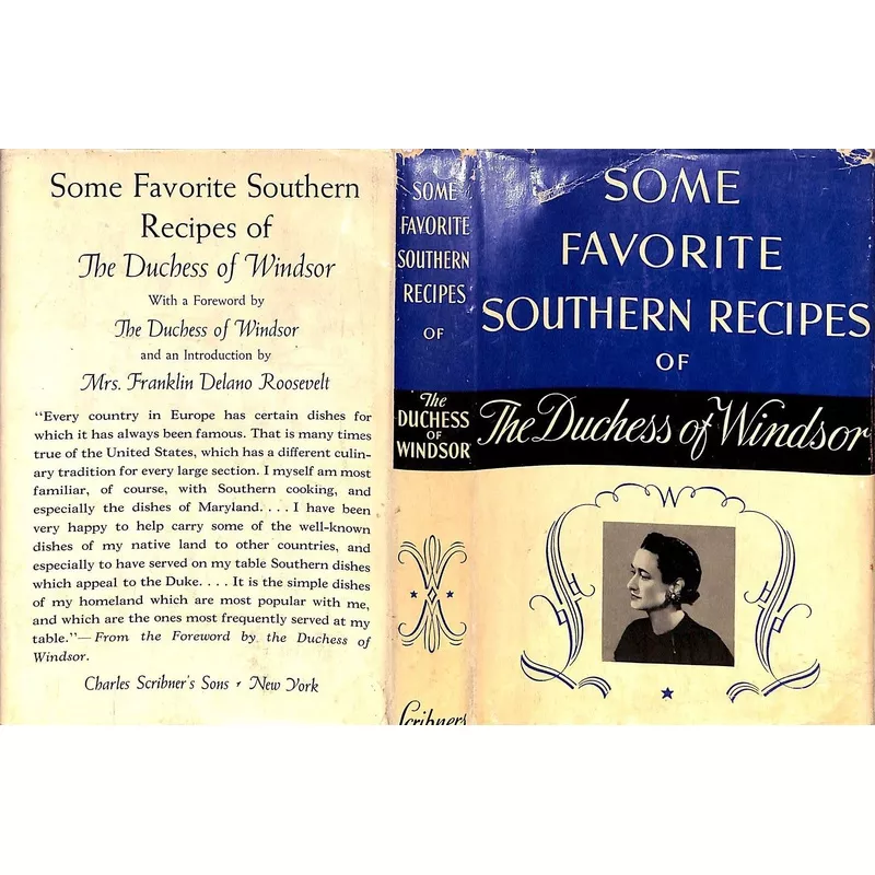 "Some Favorite Southern Recipes Of The Duchess Of Windsor" 1942