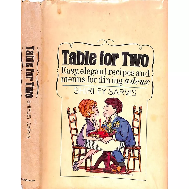 "Table For Two: Easy, Elegant Recipes And Menus For Dining A Deux" 1968