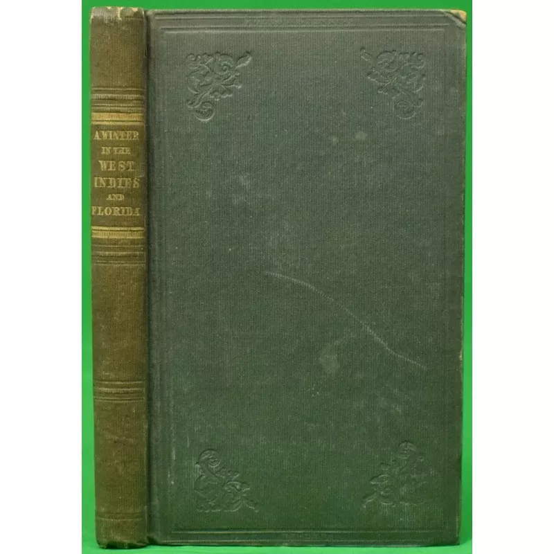 "A Winter In The West Indies And Florida" 1839 an INVALID